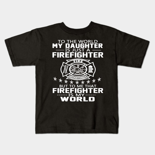 FAther (2) MY DAUGHTER IS FIREFIGHTER Kids T-Shirt by HoangNgoc